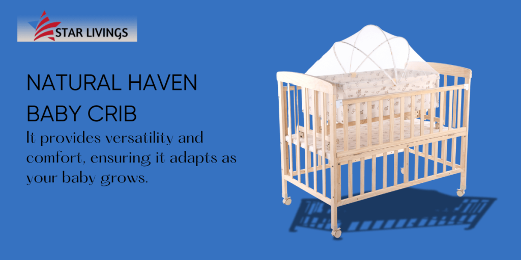 Natural Haven Baby Crib by Star Livings